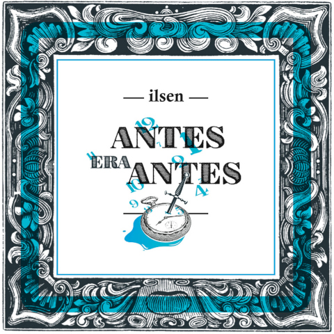 Ilsen — Antes era antes